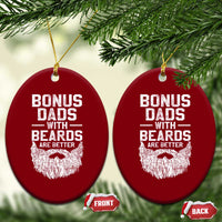 Bonus Dads With Beards Are Better Ceramic Ornament Funny Stepdad Stepfather Fathers Day