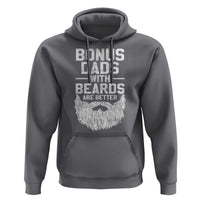 Bonus Dads With Beards Are Better Hoodie Funny Stepdad Stepfather Fathers Day