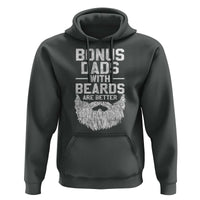 Bonus Dads With Beards Are Better Hoodie Funny Stepdad Stepfather Fathers Day