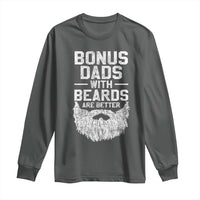 Bonus Dads With Beards Are Better Long Sleeve Shirt Funny Stepdad Stepfather Fathers Day