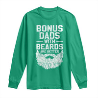 Bonus Dads With Beards Are Better Long Sleeve Shirt Funny Stepdad Stepfather Fathers Day