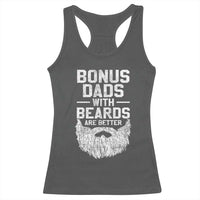 Bonus Dads With Beards Are Better Racerback Tank Top Funny Stepdad Stepfather Fathers Day
