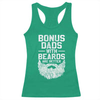Bonus Dads With Beards Are Better Racerback Tank Top Funny Stepdad Stepfather Fathers Day