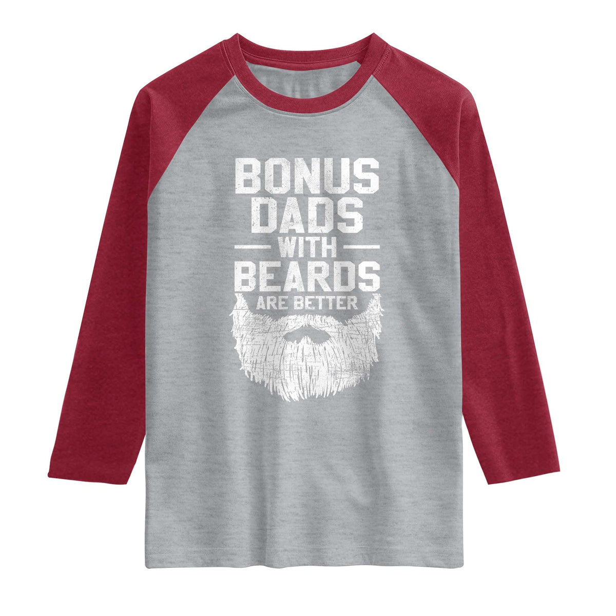 Bonus Dads With Beards Are Better Raglan Shirt Funny Stepdad Stepfather Fathers Day