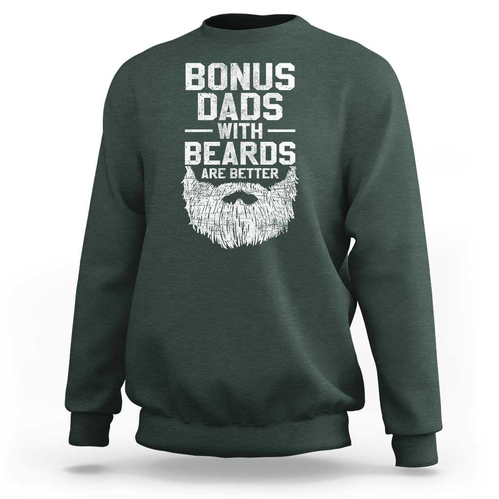 Bonus Dads With Beards Are Better Sweatshirt Funny Stepdad Stepfather Fathers Day