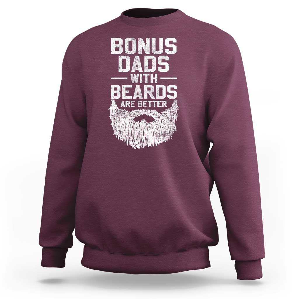 Bonus Dads With Beards Are Better Sweatshirt Funny Stepdad Stepfather Fathers Day