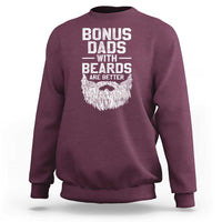 Bonus Dads With Beards Are Better Sweatshirt Funny Stepdad Stepfather Fathers Day