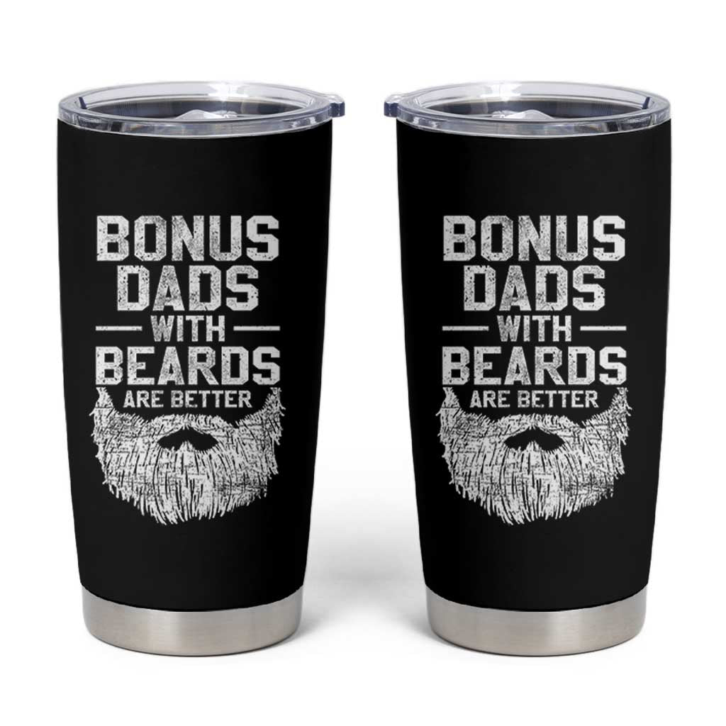 Bonus Dads With Beards Are Better Tumbler Cup Funny Stepdad Stepfather Fathers Day