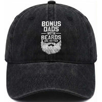 Bonus Dads With Beards Are Better Washed Cotton Baseball Cap Funny Stepdad Stepfather Fathers Day