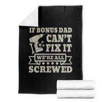 Funny Stepdad Throw Blanket Retro If Bonus Dad Cant Fix It Were All Screwed