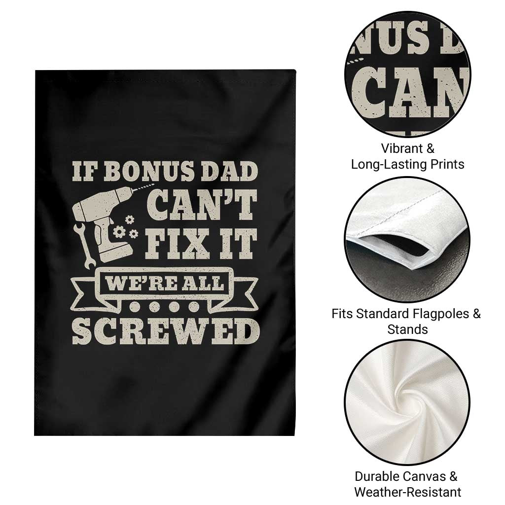 Funny Stepdad Garden Flag Retro If Bonus Dad Cant Fix It Were All Screwed