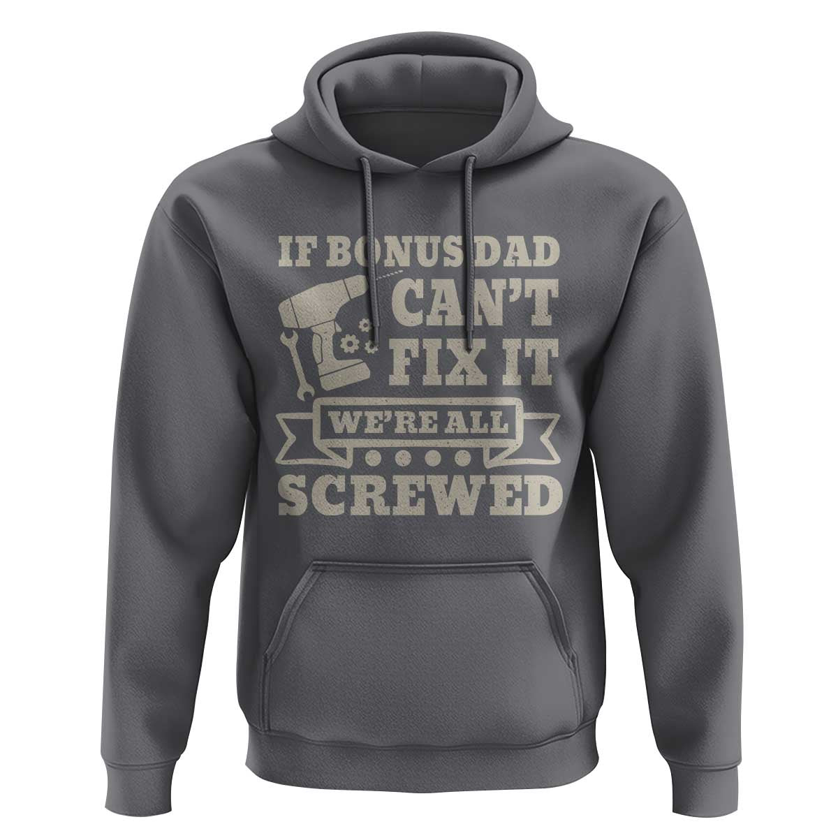 Funny Stepdad Hoodie Retro If Bonus Dad Cant Fix It Were All Screwed