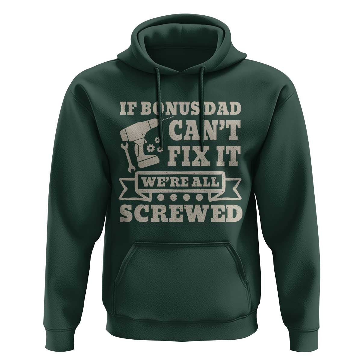 Funny Stepdad Hoodie Retro If Bonus Dad Cant Fix It Were All Screwed