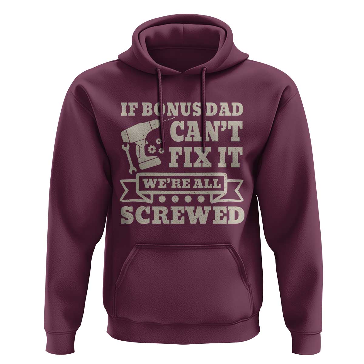 Funny Stepdad Hoodie Retro If Bonus Dad Cant Fix It Were All Screwed
