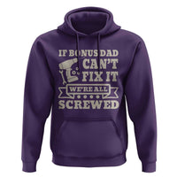 Funny Stepdad Hoodie Retro If Bonus Dad Cant Fix It Were All Screwed