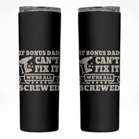 Funny Stepdad Skinny Tumbler Retro If Bonus Dad Cant Fix It Were All Screwed