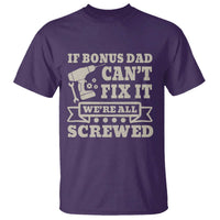 Funny Stepdad T Shirt Retro If Bonus Dad Cant Fix It Were All Screwed