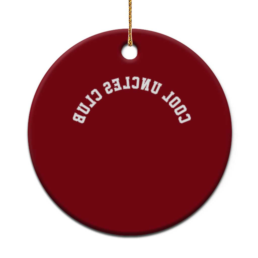 Cool Uncles Club Ceramic Ornament Gifts For Uncle Retro Upside Down Text
