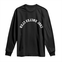 Cool Uncles Club Long Sleeve Shirt Gifts For Uncle Retro Upside Down Text