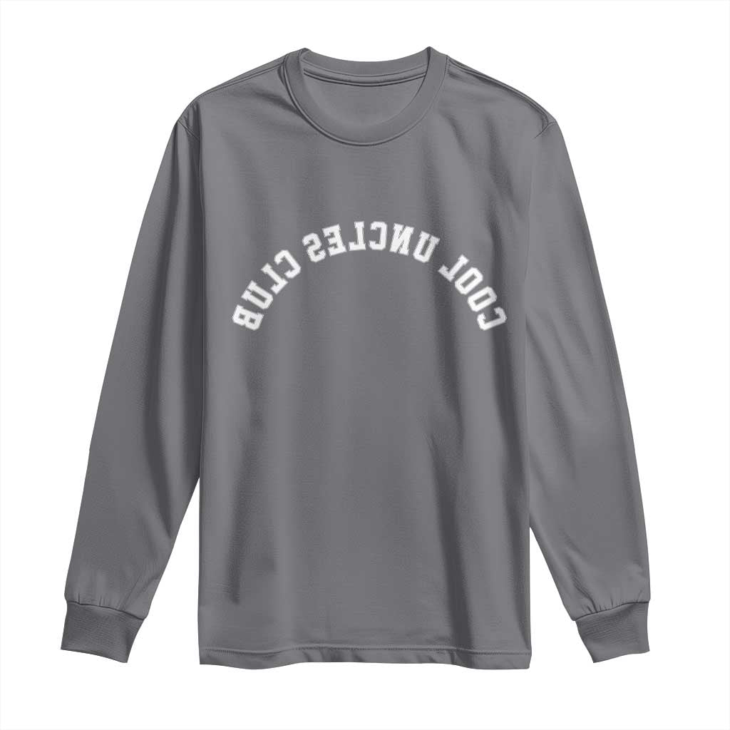 Cool Uncles Club Long Sleeve Shirt Gifts For Uncle Retro Upside Down Text