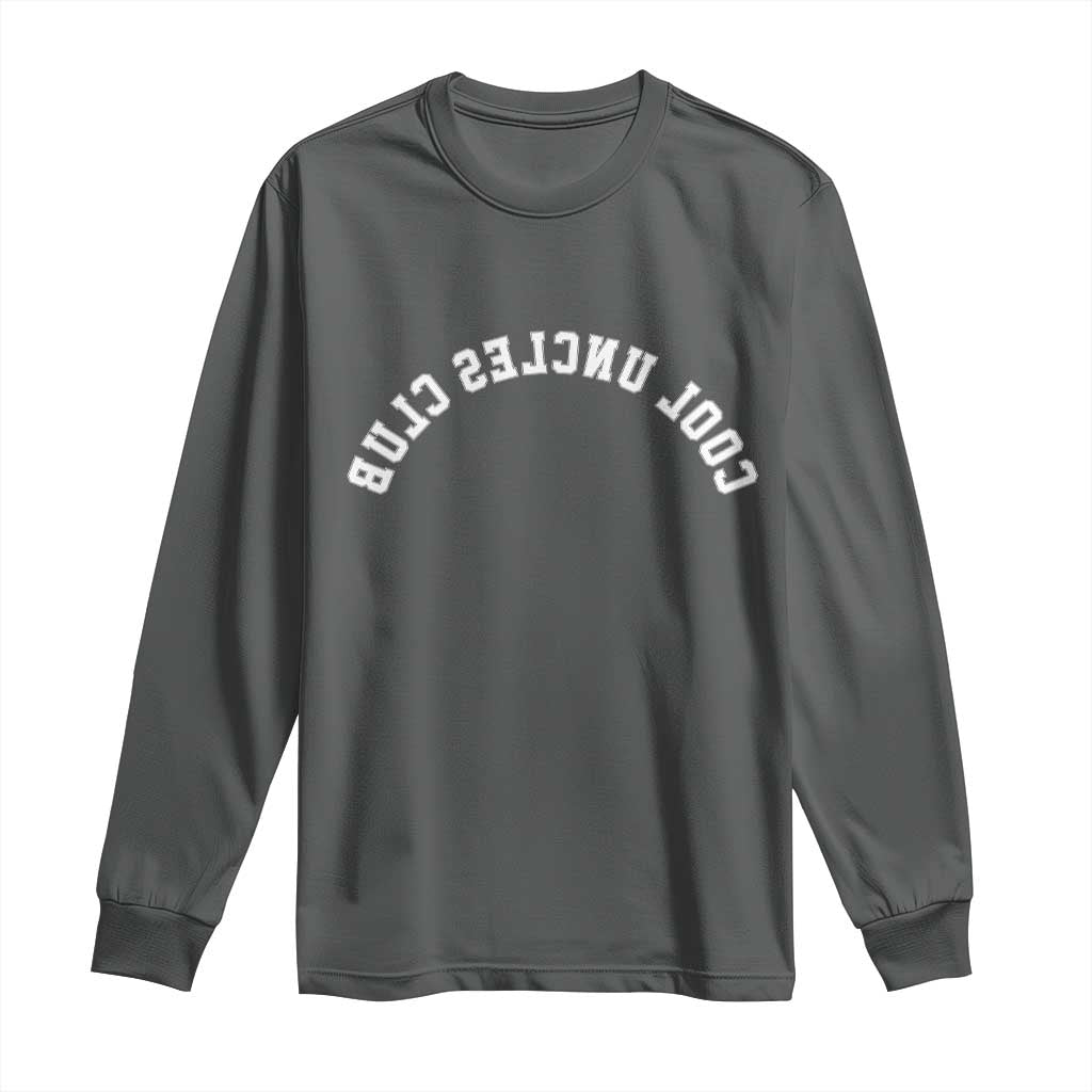 Cool Uncles Club Long Sleeve Shirt Gifts For Uncle Retro Upside Down Text