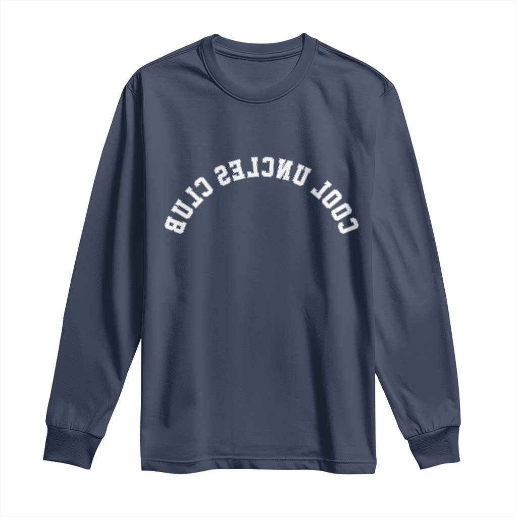 Cool Uncles Club Long Sleeve Shirt Gifts For Uncle Retro Upside Down Text