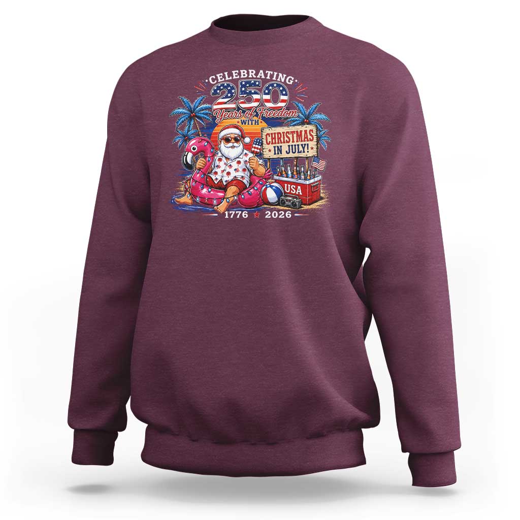 Christmas In July 250 Years 1776 2026 Patriotic Santa Flamingo Float Summer Xmas Sweatshirt