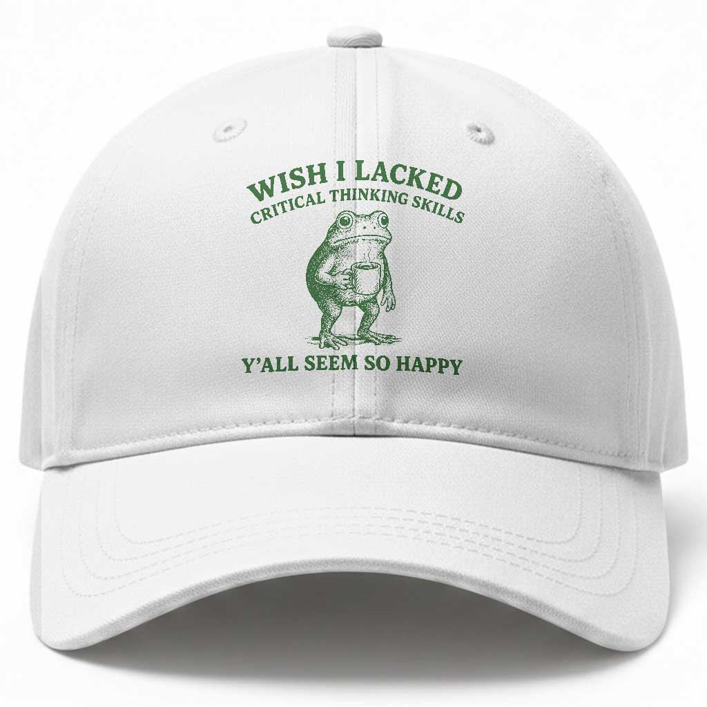 Sarcastic Overthinking Frog Coffee Meme Baseball Cap Wish I Lacked Critical Thinking Skills Y'all Seem So Happy