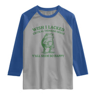 Sarcastic Overthinking Frog Coffee Meme Raglan Shirt Wish I Lacked Critical Thinking Skills Y'all Seem So Happy