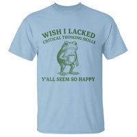 Sarcastic Overthinking Frog Coffee Meme T Shirt Wish I Lacked Critical Thinking Skills Y'all Seem So Happy
