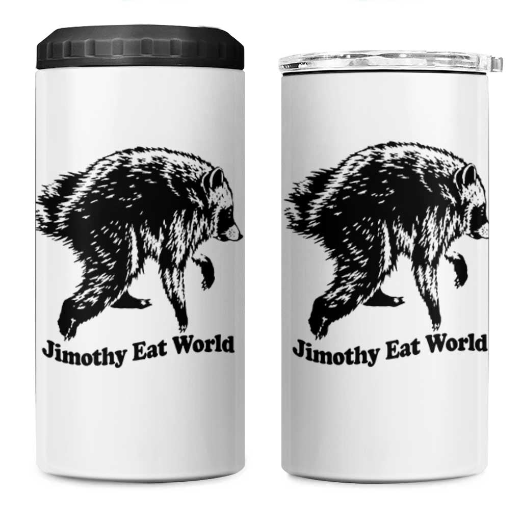 Jimothy Eat World Funny Viral Raccoon Seattle Trash Panda 4 in 1 Can Cooler Tumbler