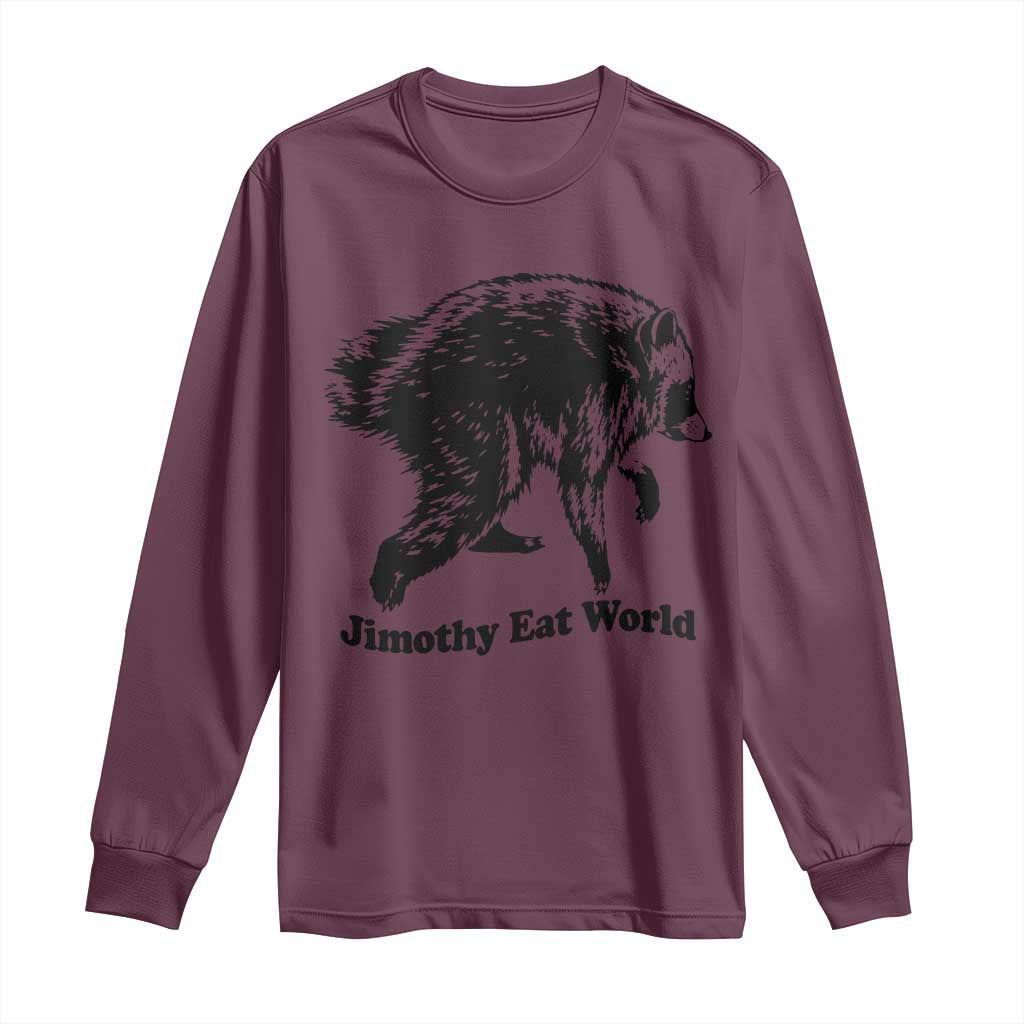 Jimothy Eat World Funny Viral Raccoon Seattle Trash Panda Long Sleeve Shirt