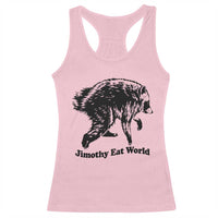 Jimothy Eat World Funny Viral Raccoon Seattle Trash Panda Racerback Tank Top