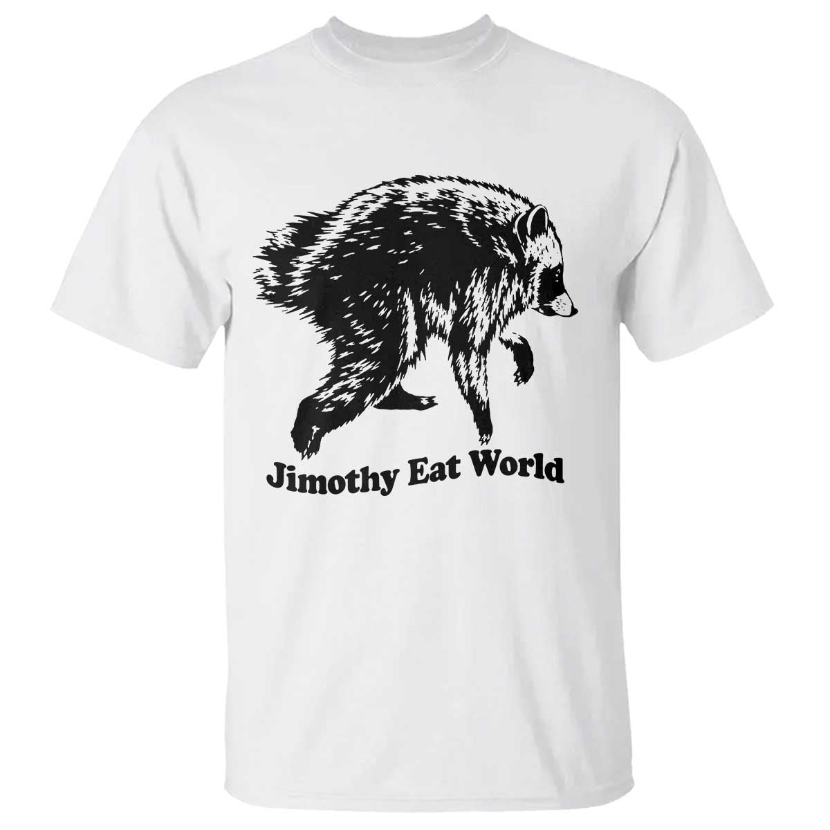 Jimothy Eat World Funny Viral Raccoon Seattle Trash Panda T Shirt
