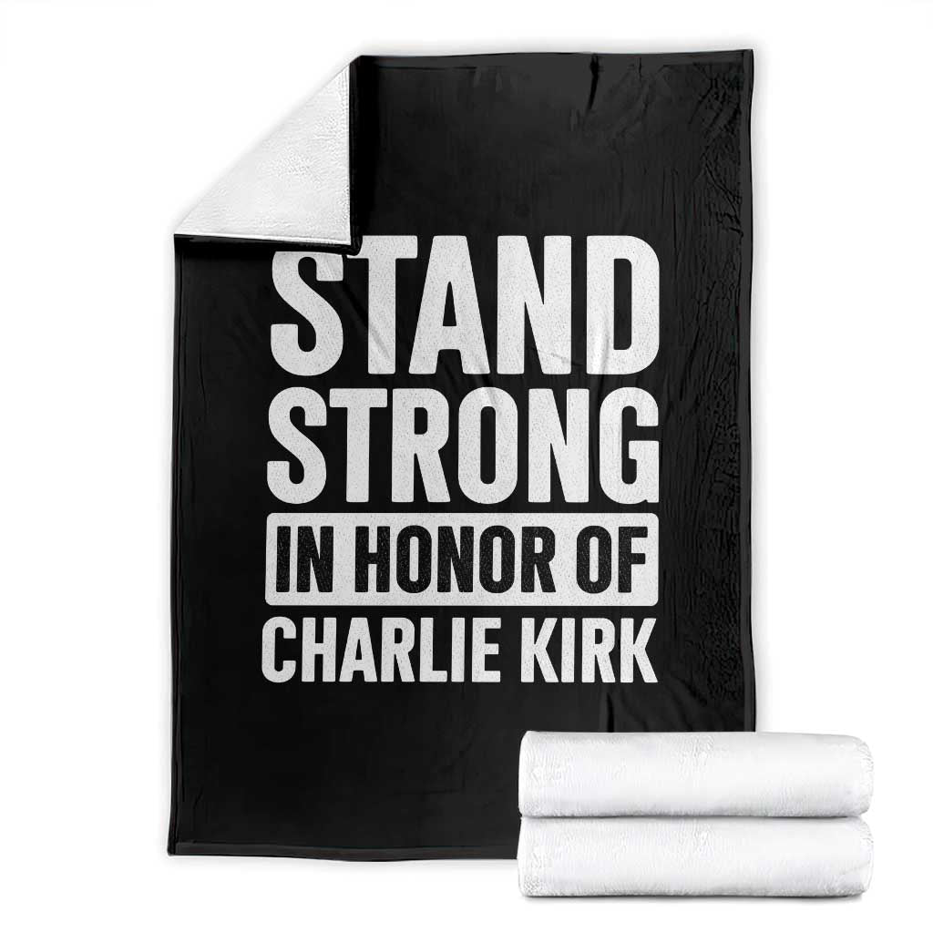 Stand Strong in Honor of Charlie Kirk Throw Blanket - Wonder Print Shop
