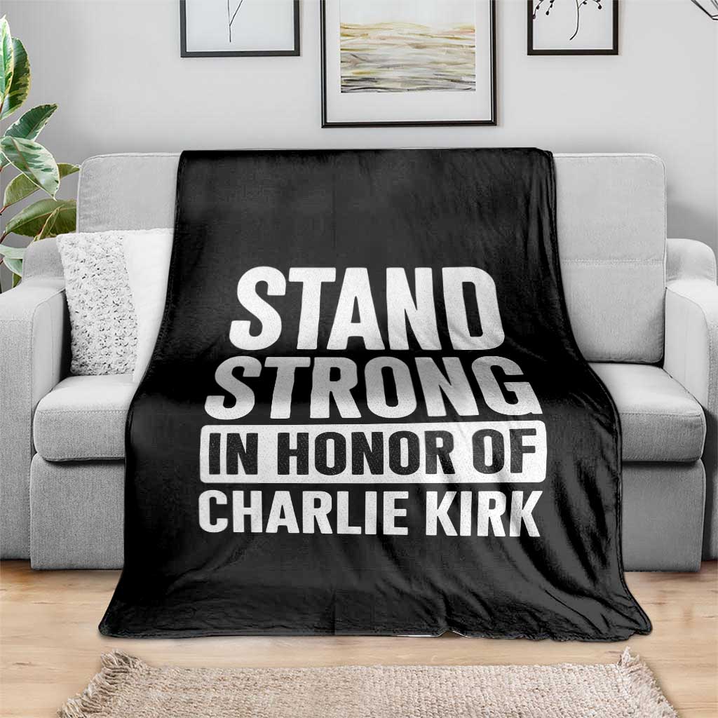 Stand Strong in Honor of Charlie Kirk Throw Blanket - Wonder Print Shop