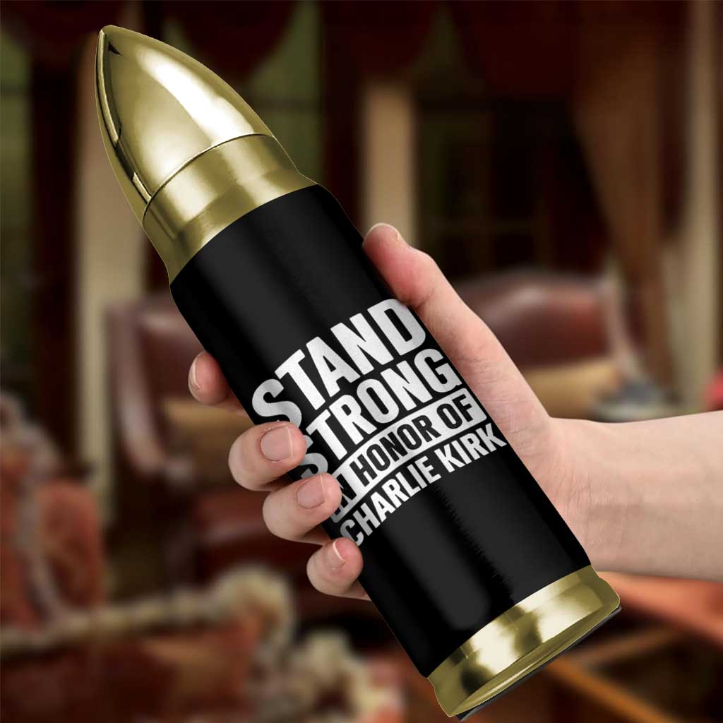 Stand Strong in Honor of Charlie Kirk Bullet Tumbler - Wonder Print Shop