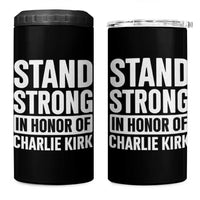 Stand Strong in Honor of Charlie Kirk 4 in 1 Can Cooler Tumbler - Wonder Print Shop