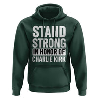 Stand Strong in Honor of Charlie Kirk Hoodie - Wonder Print Shop