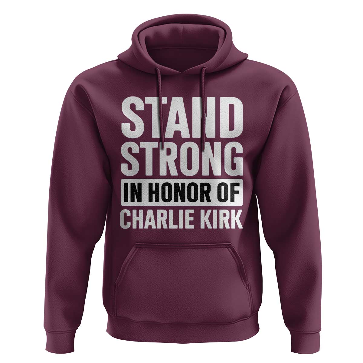 Stand Strong in Honor of Charlie Kirk Hoodie - Wonder Print Shop