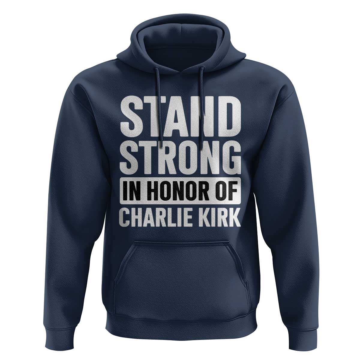 Stand Strong in Honor of Charlie Kirk Hoodie - Wonder Print Shop