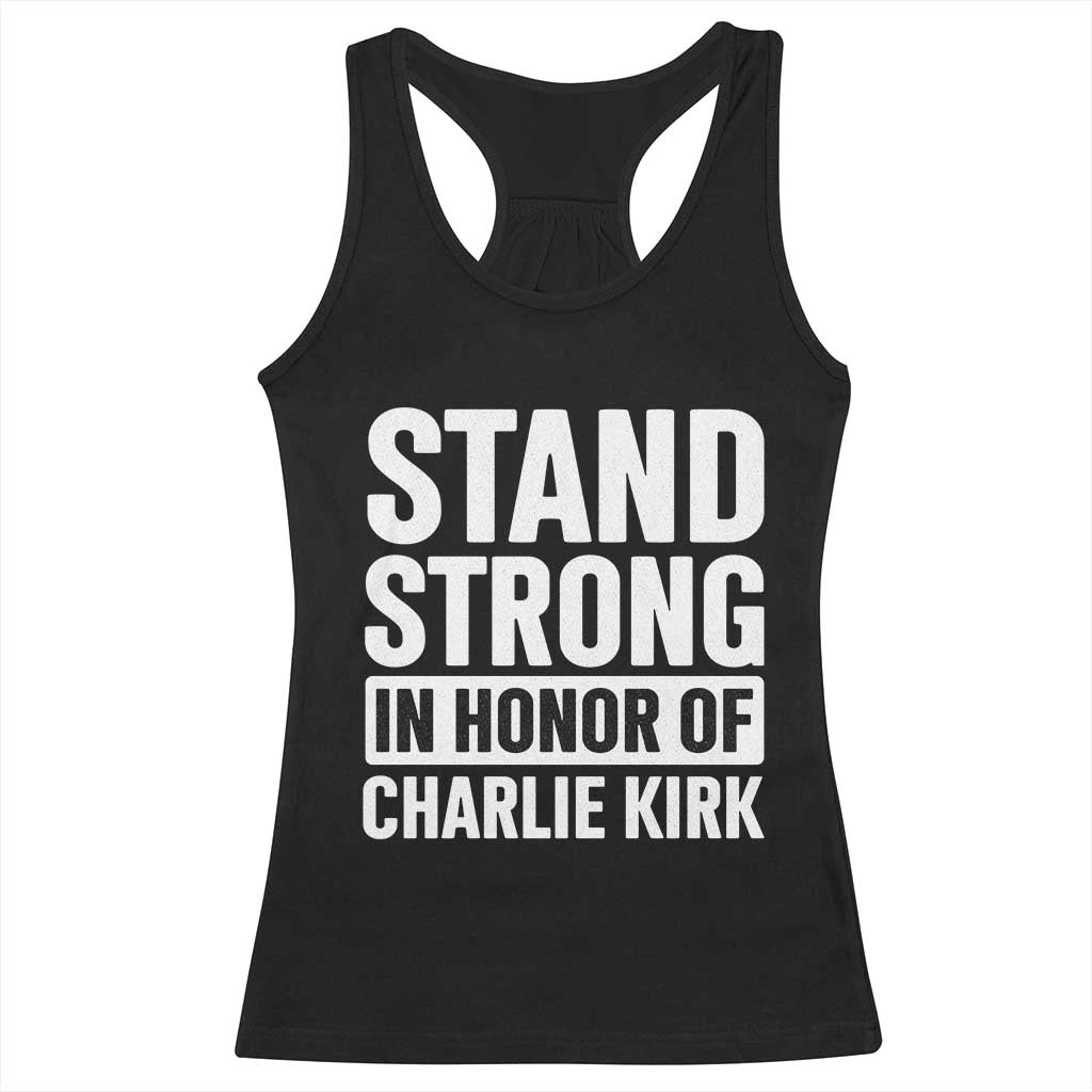 Stand Strong in Honor of Charlie Kirk Racerback Tank Top - Wonder Print Shop