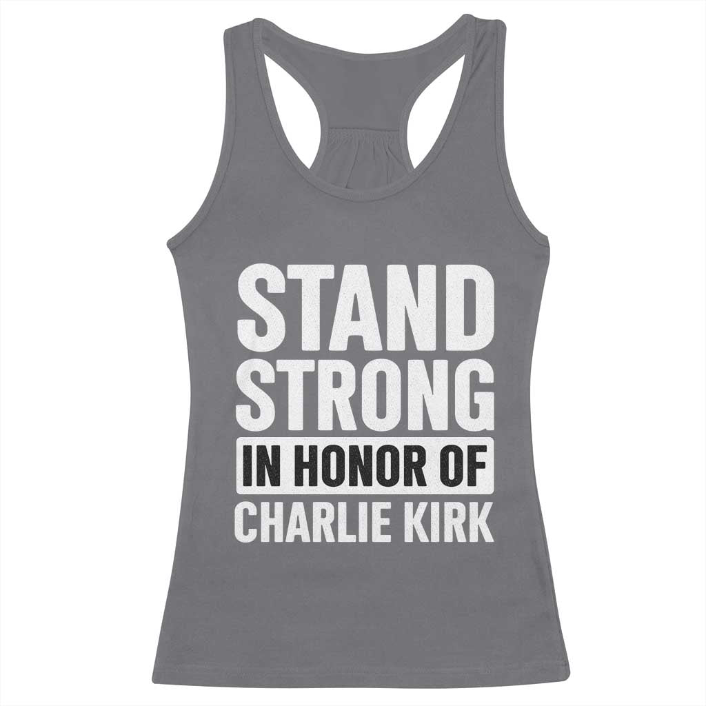 Stand Strong in Honor of Charlie Kirk Racerback Tank Top - Wonder Print Shop
