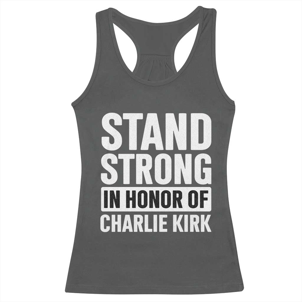 Stand Strong in Honor of Charlie Kirk Racerback Tank Top - Wonder Print Shop