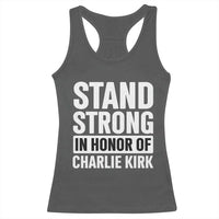 Stand Strong in Honor of Charlie Kirk Racerback Tank Top - Wonder Print Shop