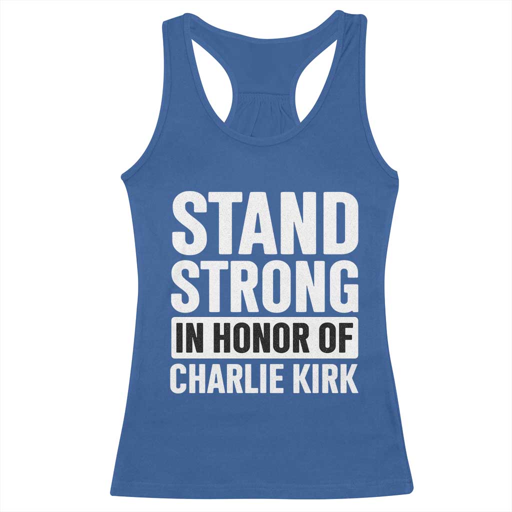 Stand Strong in Honor of Charlie Kirk Racerback Tank Top - Wonder Print Shop