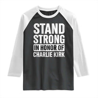 Stand Strong in Honor of Charlie Kirk Raglan Shirt - Wonder Print Shop