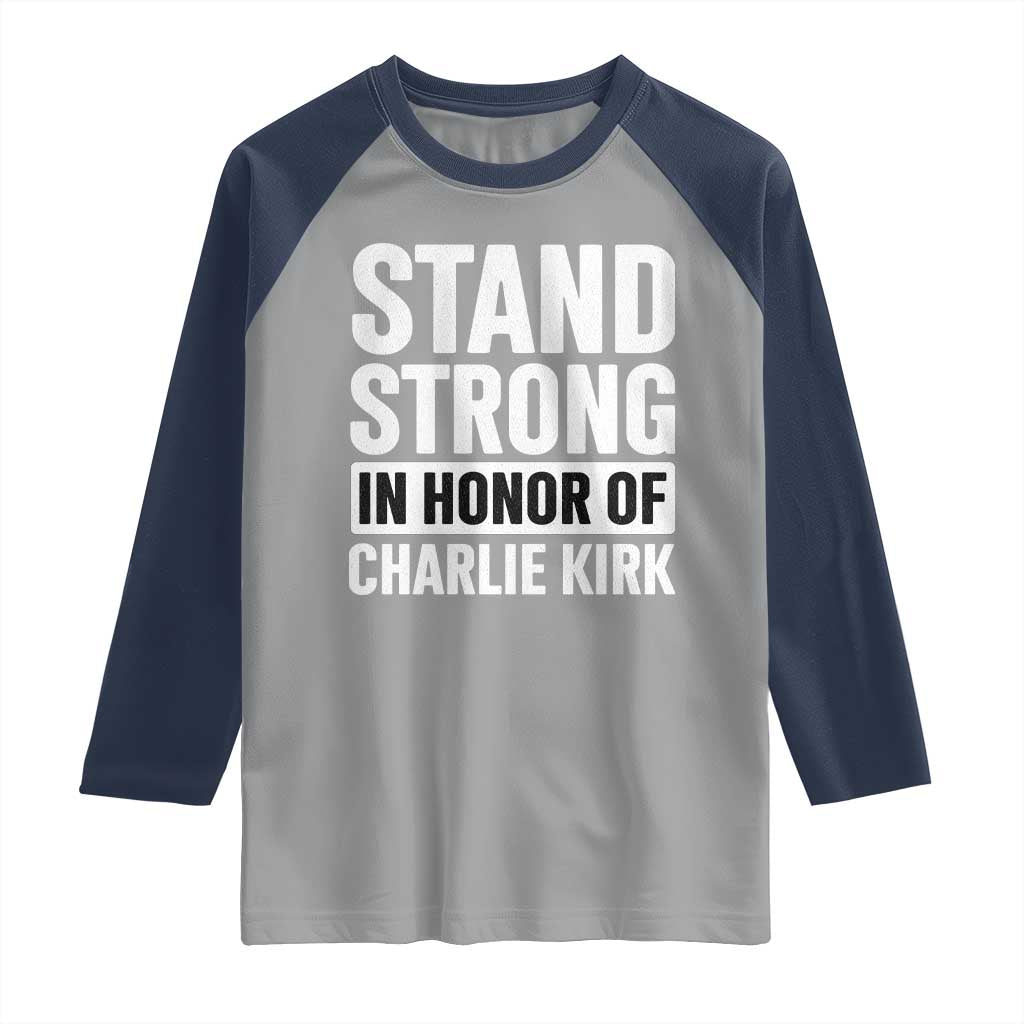 Stand Strong in Honor of Charlie Kirk Raglan Shirt - Wonder Print Shop