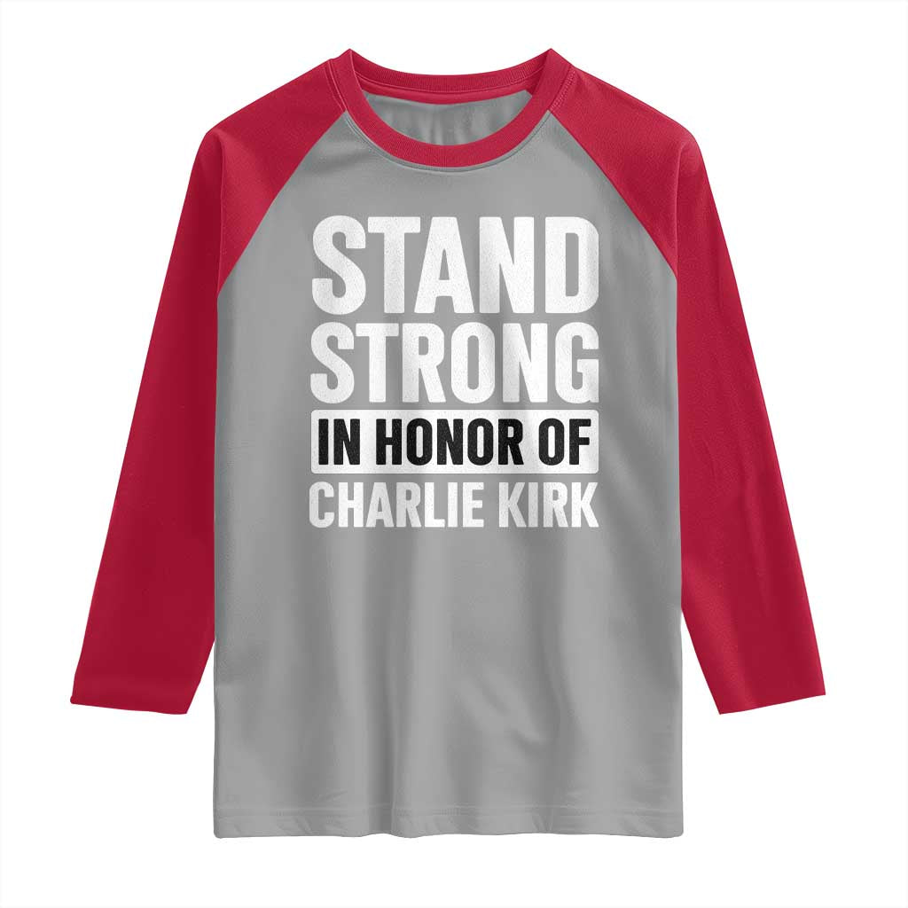 Stand Strong in Honor of Charlie Kirk Raglan Shirt - Wonder Print Shop