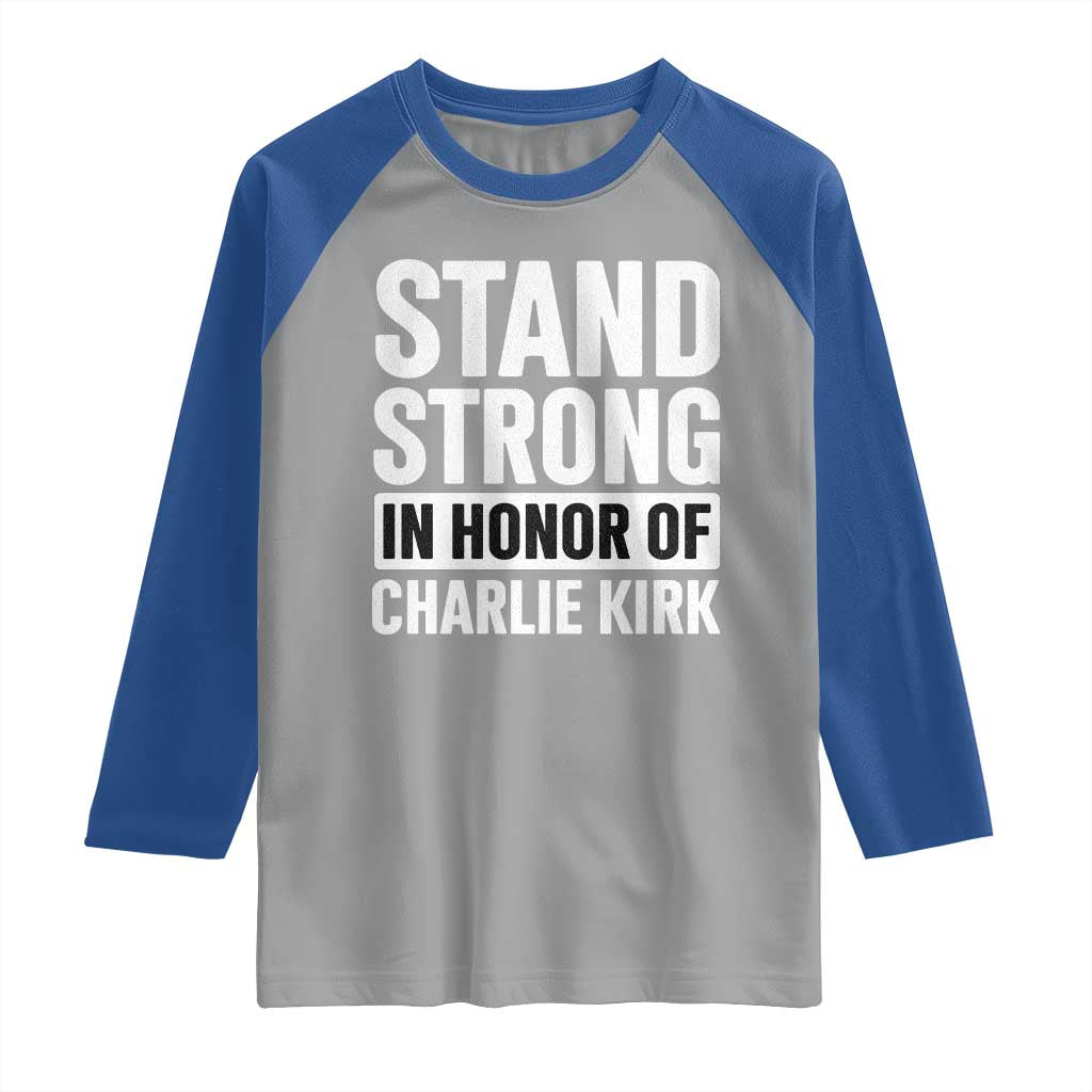 Stand Strong in Honor of Charlie Kirk Raglan Shirt - Wonder Print Shop
